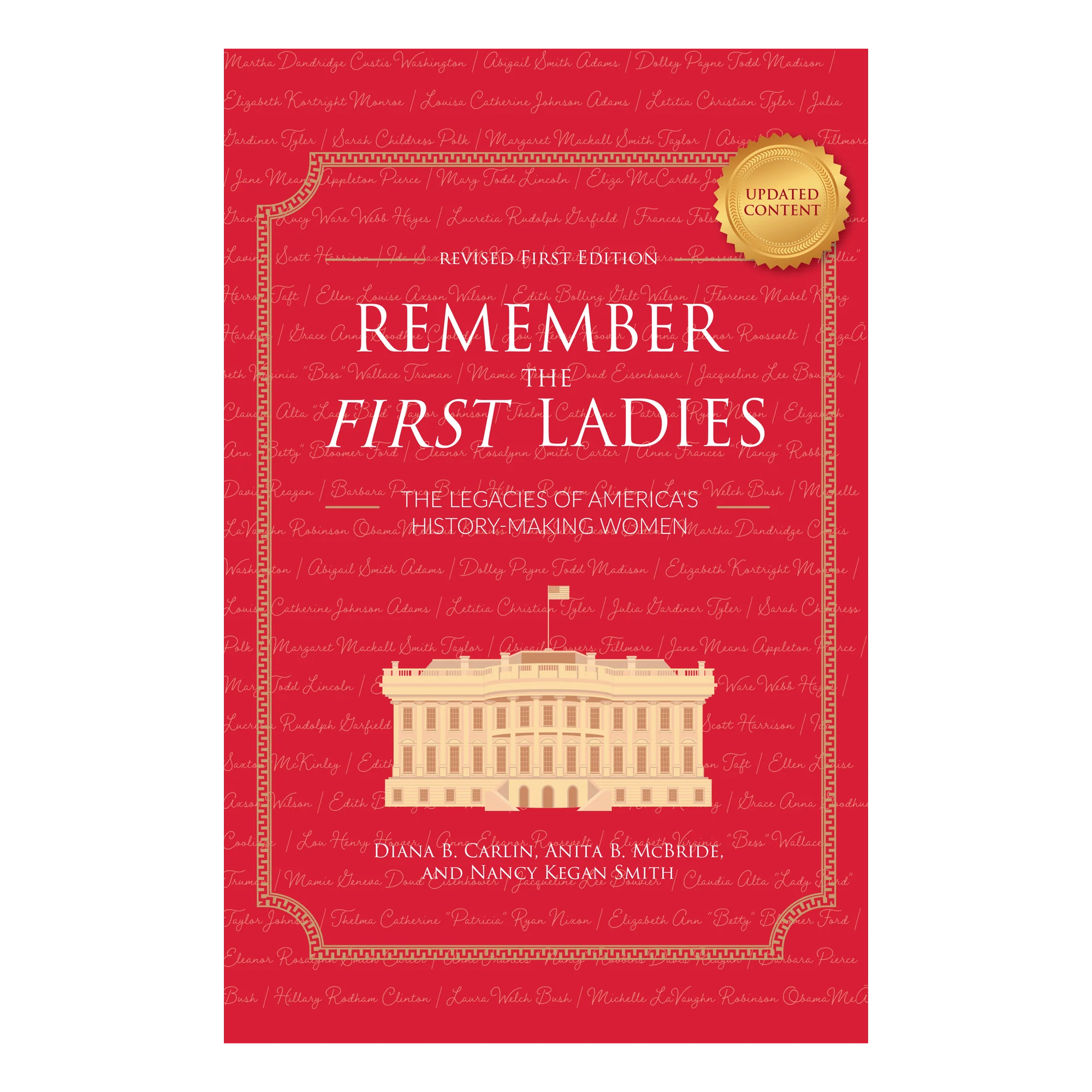 Remember the First Ladies: The Legacies of America's History-Making Women - Updated Edition