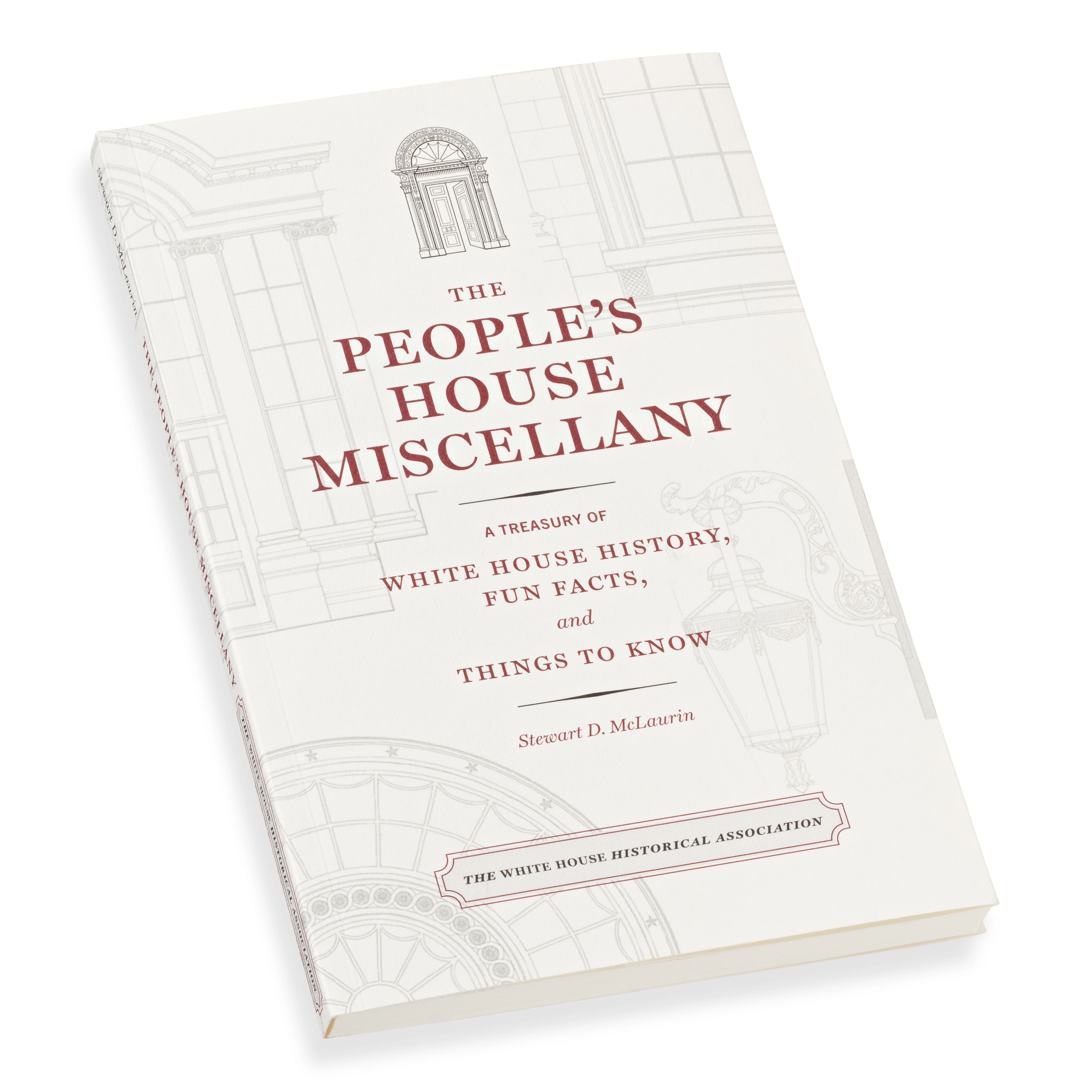 The People’s House Miscellany: A Treasury of White House History, Fun Facts, and Things to Know - Image 2